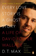 Cover-Bild zum Titel 'Every Love Story Is a Ghost Story' von 'D. T. Max'