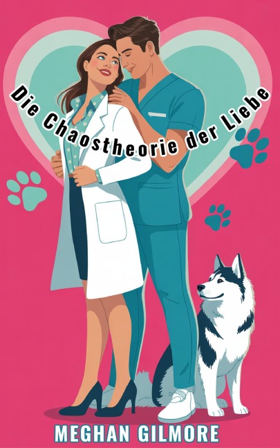 Die Chaostheorie der Liebe - Meghan Gilmore