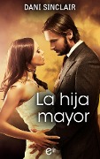 Cover-Bild zum Titel 'La hija mayor' von 'Dani Sinclair'