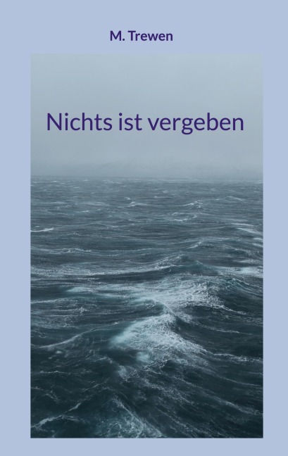 Nichts ist vergeben - M. Trewen