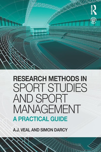 Research Methods in Sport Studies and Sport Management - A. J. Veal, Simon Darcy