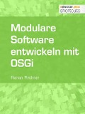 Modulare Software entwickeln mit OSGi - Florian Pirchner