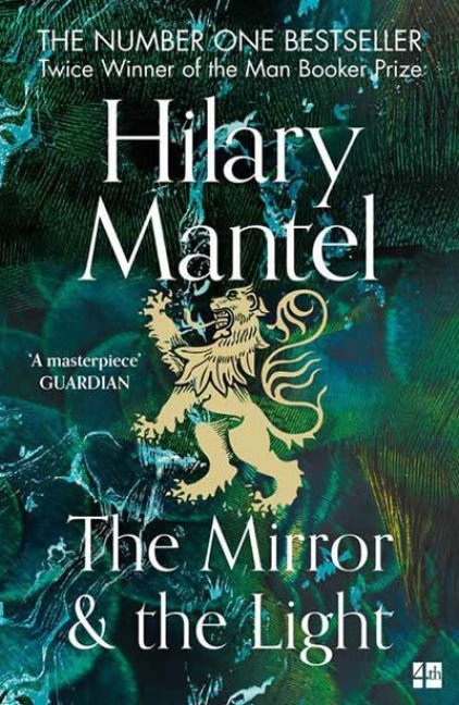 The Mirror and the Light - Hilary Mantel