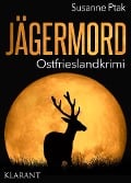 Cover-Bild zum Titel 'Jägermord. Ostfrieslandkrimi' von 'Susanne Ptak'