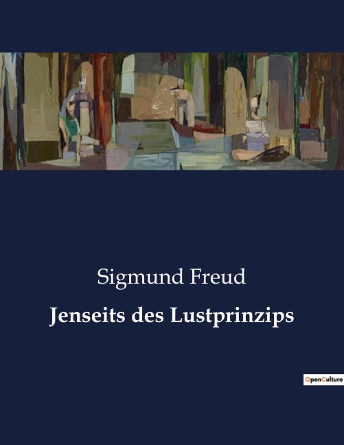 Jenseits des Lustprinzips - Sigmund Freud