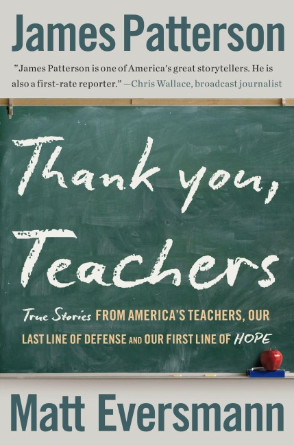 Thank You, Teachers - James Patterson, Matt Eversmann