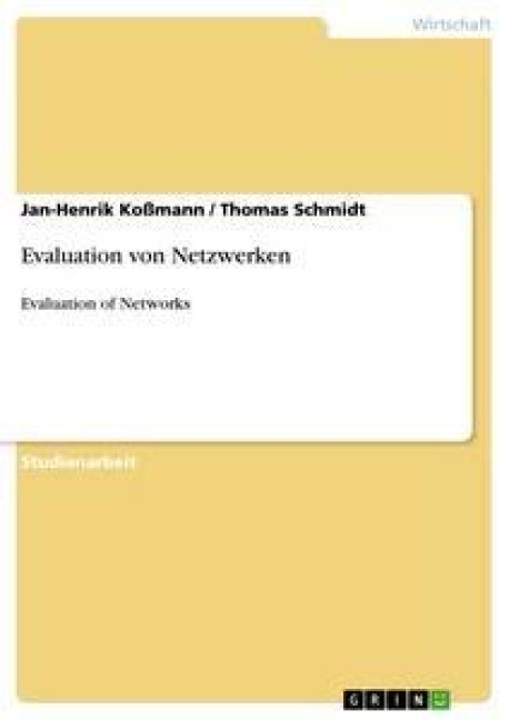 Evaluation von Netzwerken - Thomas Schmidt, Jan-Henrik Koßmann