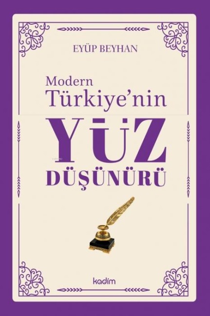 Modern Türkiyenin Yüz Düsünürü 5. Cilt - Eyüp Beyhan