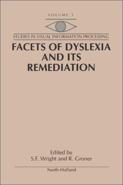 Facets of Dyslexia and its Remediation - 