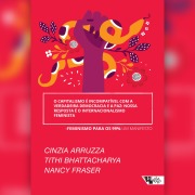 Cover-Bild zum Titel 'O capitalismo é incompatível com a verdadeira democracia e a paz: nossa resposta é o internacionalismo feminista' von 'Cinzia Arruzza, Tithi Bhattacharya, Nancy Fraser'