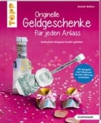 Originelle Geldgeschenke für jeden Anlass (kreativ.kompakt) - Dominik Meißner