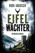 Cover-Bild zum Titel 'Eifelwächter' von 'Rudolf Jagusch'