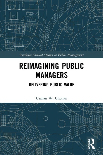 Reimagining Public Managers - Usman W. Chohan