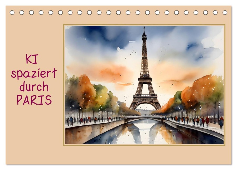 KI spaziert durch Paris (Tischkalender 2026 DIN A5 quer), CALVENDO Monatskalender - Issa Bild