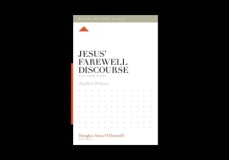 Cover-Bild zum Titel 'Jesus' Farewell Discourse' von 'Stephen Witmer'