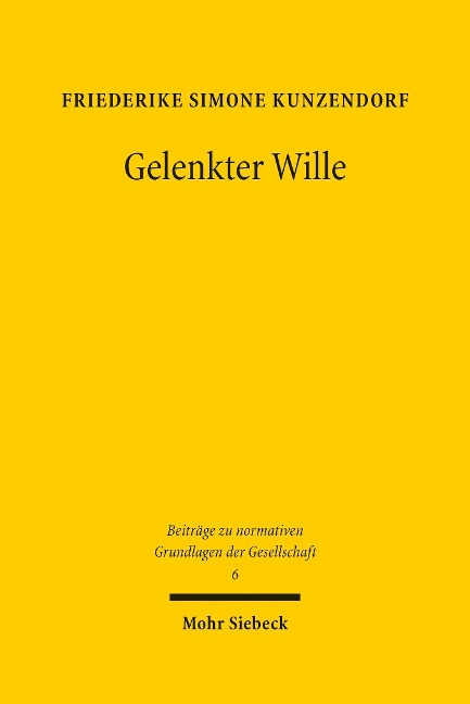 Gelenkter Wille - Friederike Simone Kunzendorf