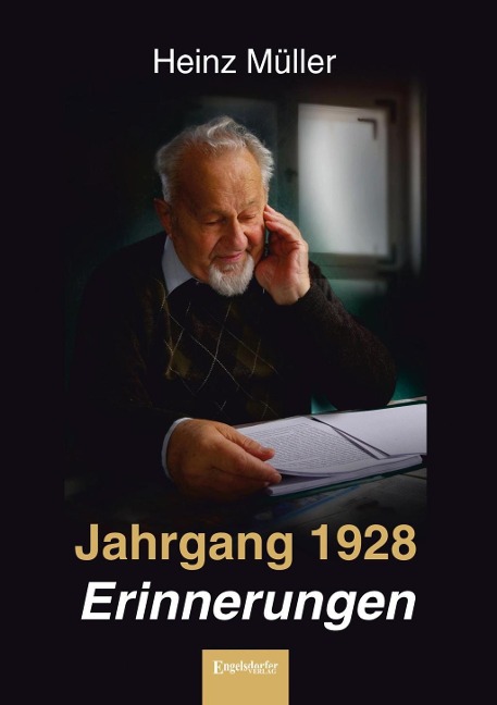 Jahrgang 1928 - Erinnerungen - Heinz Müller