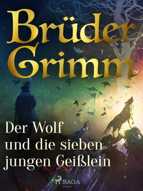Der Wolf und die sieben jungen Geißlein - Brüder Grimm