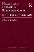 Cover-Bild zum Titel 'Health and Disease in Byzantine Crete (7th-12th centuries AD)' von 'Chryssi Bourbou'