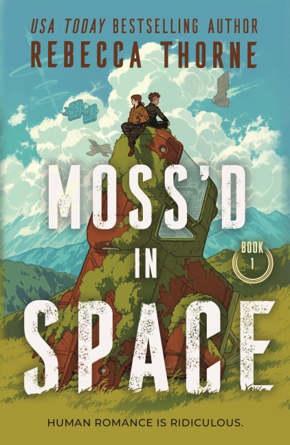 Moss'd in Space - Rebecca Thorne
