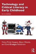 Cover-Bild zum Titel 'Technology and Critical Literacy in Early Childhood' von 'Vivian Maria Vasquez, Carol Branigan Felderman, Bryan Woods'