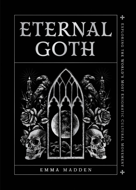 Eternal Goth - Emma Madden