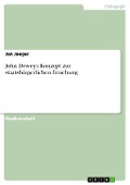 Cover-Bild zum Titel 'John Deweys Konzept zur staatsbürgerlichen Erziehung' von 'Jan Jaeger'