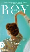 Cover-Bild zum Titel 'Gebrauchtes Glück' von 'Gabrielle Roy'