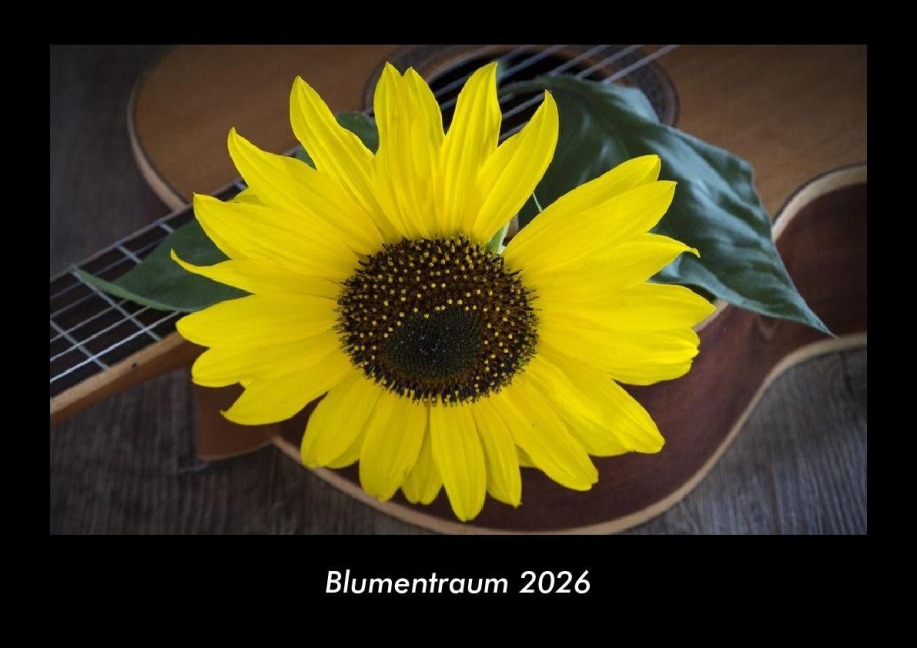 Blumentraum 2026 Fotokalender DIN A3 - Tobias Becker