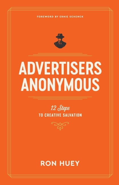 Advertisers Anonymous - Ron Huey
