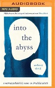 Into the Abyss: A Neuropsychiatrist's Notes on Troubled Minds - Anthony David
