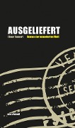 Cover-Bild zum Titel 'Ausgeliefert - Roman der numerischen Welt' von 'Elmar Tannert'