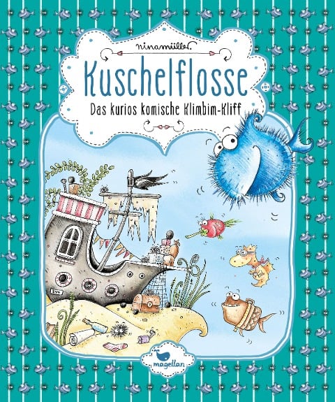 Kuschelflosse - Das kurios komische Klimbim-Kliff - Nina Müller