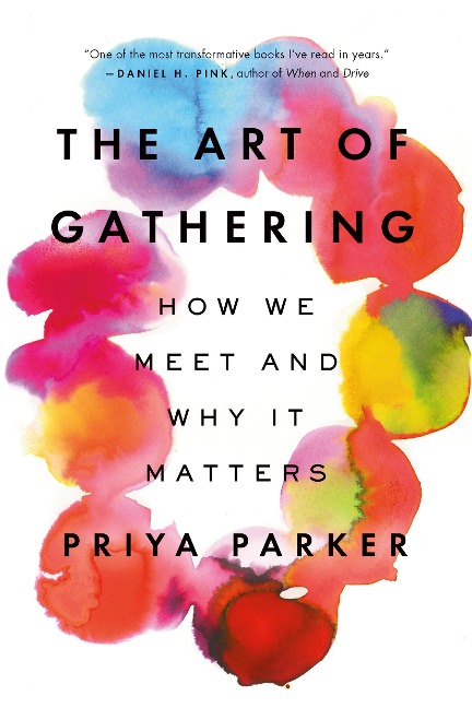 The Art of Gathering - Priya Parker