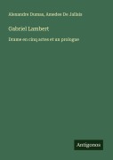Cover-Bild zum Titel 'Gabriel Lambert' von 'Alexandre Dumas, Amedee de Jallais'
