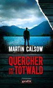 Cover-Bild zum Titel 'Quercher und der Totwald' von 'Martin Calsow'