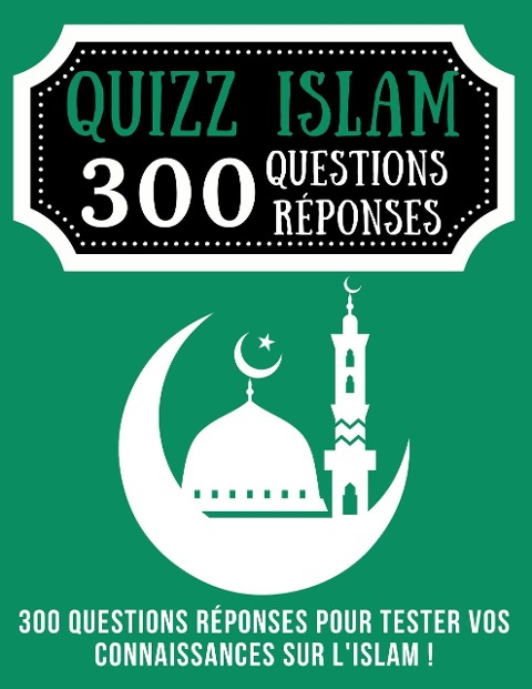 Quizz Islam 300 Questions Réponses - Wbwinner Publishing
