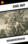 Cover-Bild zum Titel 'Husarenstreiche' von 'Karl May'