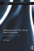 Cover-Bild zum Titel 'Adolescents and Their Social Media Narratives' von 'Jill Walsh'