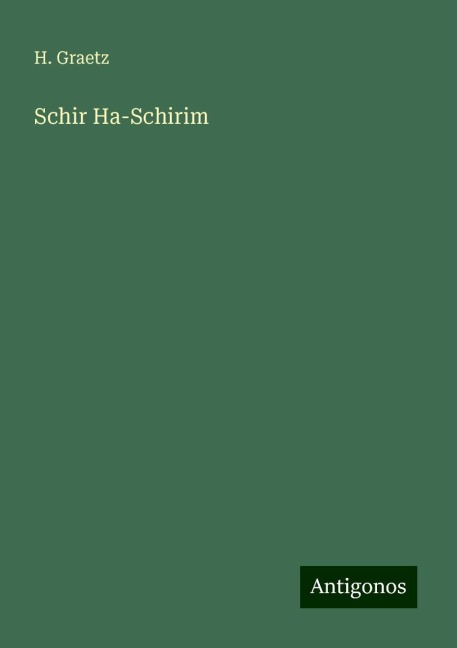 Schir Ha-Schirim - H. Graetz