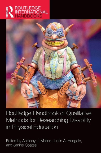 Routledge Handbook of Qualitative Methods for Researching Disability in Physical Education - 