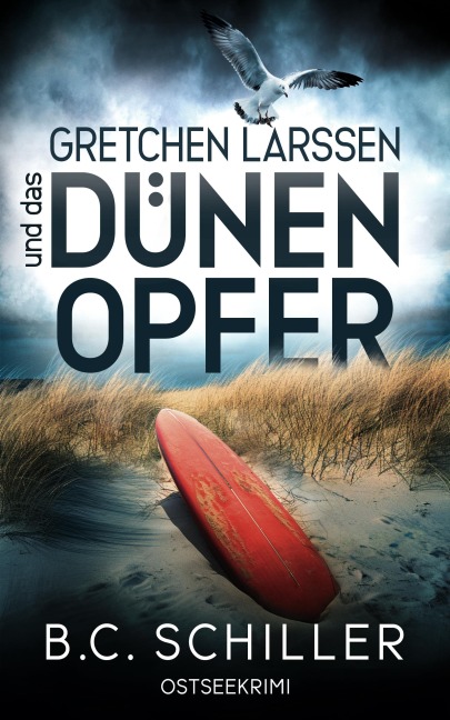 Gretchen Larssen und das Dünenopfer - B. C. Schiller