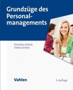 Cover-Bild zum Titel 'Grundzüge des Personalmanagements' von 'Christian Scholz, Tobias Scholz'