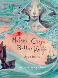 Cover-Bild zum Titel 'Mother Cary's Butter Knife' von 'Nicola Davies'