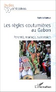 Cover-Bild zum Titel 'Les règles coutumières au Gabon' von 'Faviola Tapoyo'