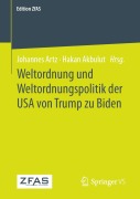 Cover-Bild zum Titel 'Weltordnung und Weltordnungspolitik der USA von Trump zu Biden' von ''