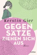 Cover-Bild zum Titel 'Gegensätze ziehen sich aus' von 'Kerstin Gier'