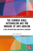 Cover-Bild zum Titel 'The Hebrew Bible, Nationalism and the Origins of Anti-Judaism' von 'David Aberbach'