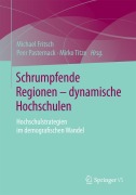 Cover-Bild zum Titel 'Schrumpfende Regionen - dynamische Hochschulen' von ''
