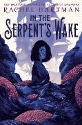 Cover-Bild zum Titel 'In the Serpent's Wake' von 'Rachel Hartman'